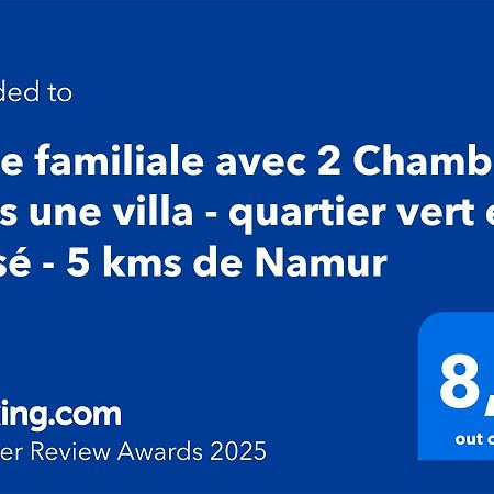 Suite Familiale Avec 2 Chambres Dans Une Villa - Quartier Vert Et Boise - 5 Kms De Намюр Экстерьер фото